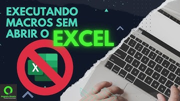 Vídeo #62 - Como executar uma macro sem abrir o Excel (remotamente) com VBA e VBS