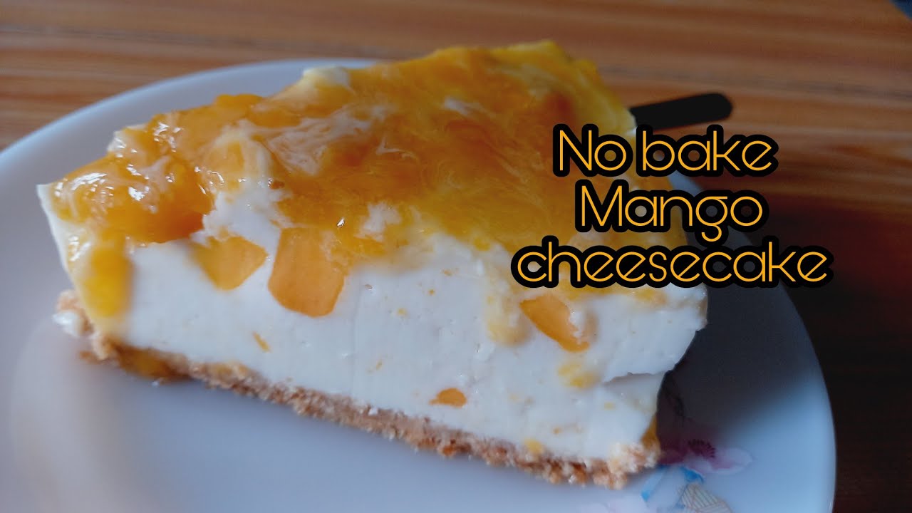 No bake Mango cheesecake No bake Mango yogurt cheesecake No bake