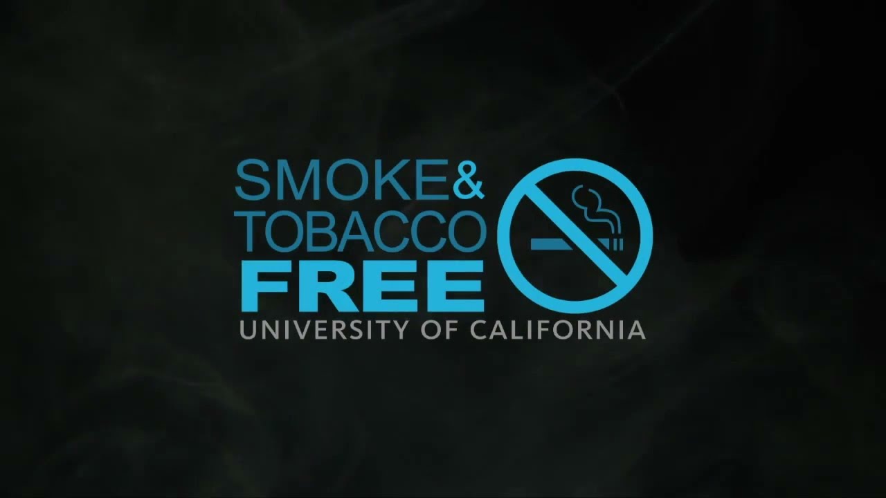uc tobacco free University of California Smoke & Tobacco-Free Campus Policy Advert