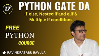 PYTHON | if else,Nested if and elif and Multiple if conditions | Ravindrababu Ravula