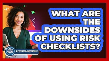 What Are The Downsides Of Using Risk Checklists?