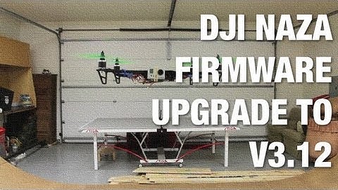 DJI Naza Firmware Upgrade to Version 3.12