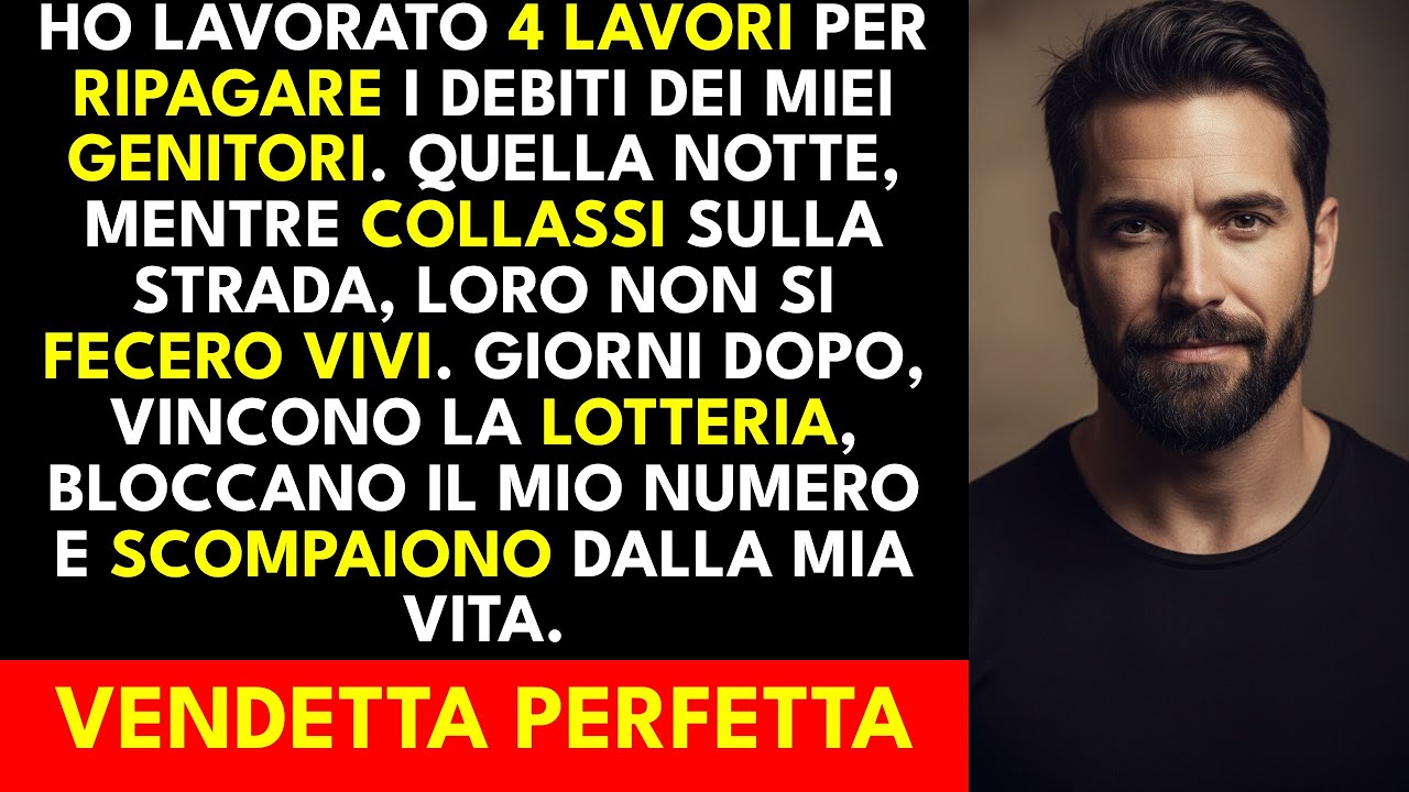 Ho Lavorato 4 Lavori per Ripagare i Debiti dei Miei Genitori. Hanno Vinto alla Lotteria e Mi Hann...