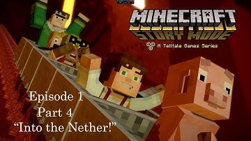 Minecraft: Story Mode Ep.1 Part 4 "Into the Nether!"
