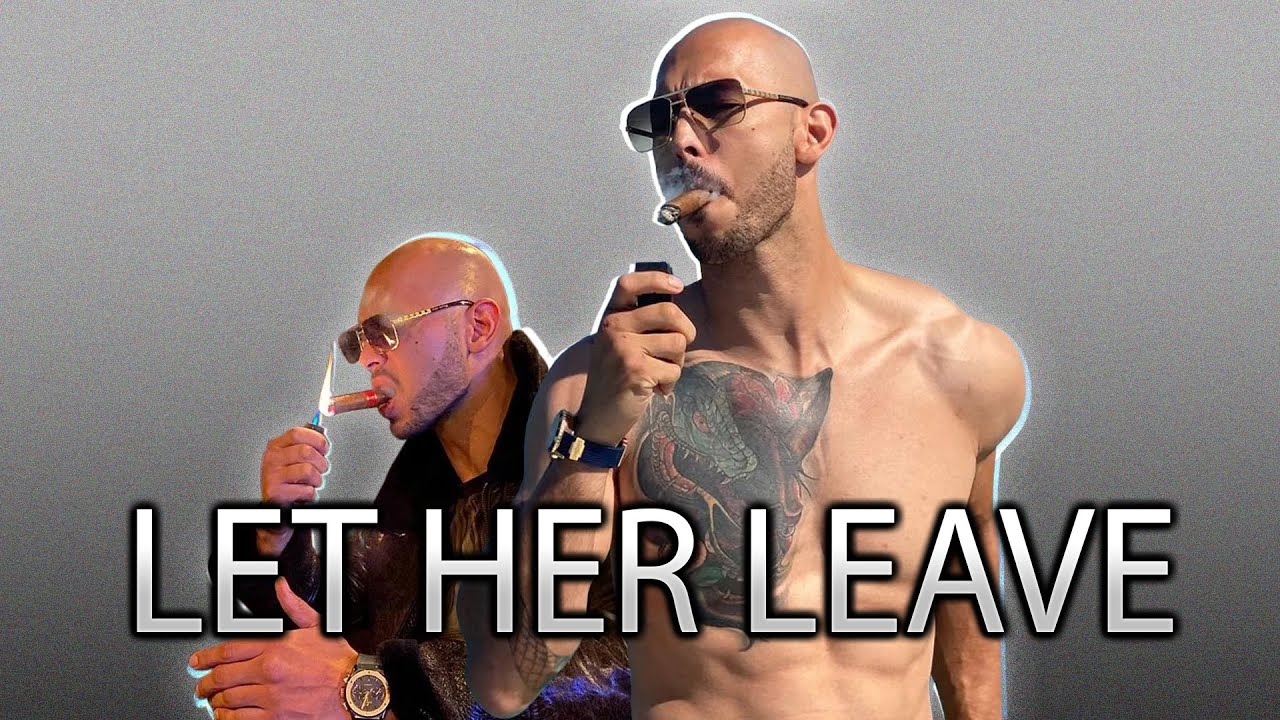 SHE LEFT YOU: LET HER LEAVE | Andrew Tate'