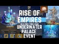 Underwater palace event  rise of empires ice  fire