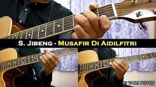 S. Jibeng - Musafir Di Aidilfitri (Instrumental/Full Acoustic/Guitar Cover) chords