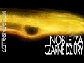 Noble za czarne dziury - Astronarium 112