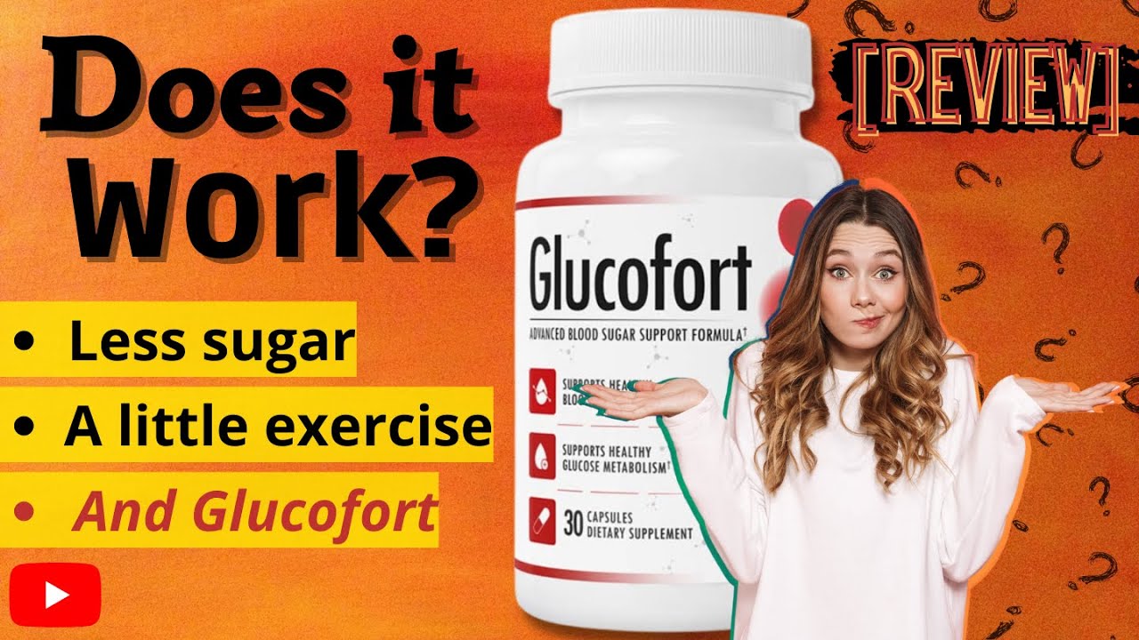 [2023 – GLUCOFORT REVIEW] – GlucoFort Blood Sugar – The Truth! GlucoFort Supplement.