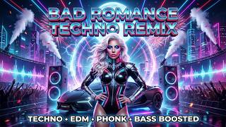 BAD ROMANCE ⚡ | Techno × EDM × Phonk Remix (Cover) | Bass Boosted 2026