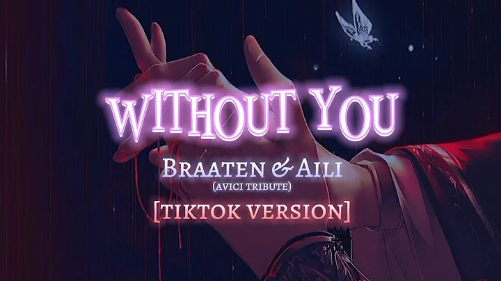 Braaten & Aili - Without You (tiktok version) | (Avicii Tribute)