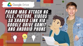 Paano mag Attach ng File, Picture, Videos sa Shared link via GOOGLE DRIVE gamit ang Android Phone