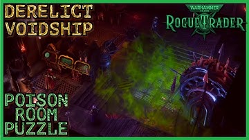 WH40K: Rogue Trader - Poison Room Switch Puzzle Solution - Derelict Voidship map - System Aviorus
