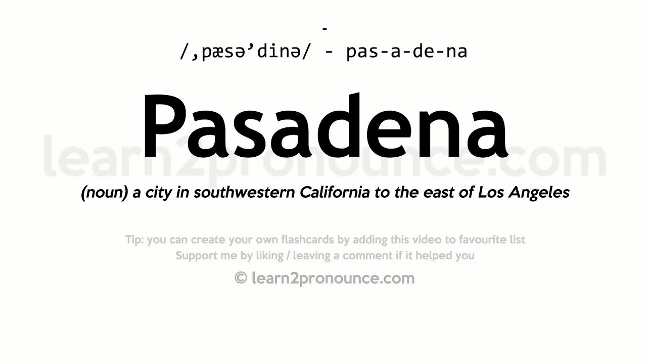 Pronunciation of Pasadena Definition of Pasadena YouTube