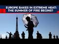 Record-Breaking Heatwave Grips Europe: Tens Of Millions Face Unusual Early Temperature Surge |Summer