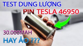 Test Dung Lượng Pin 30A Tesla 46950 có đủ 30.000mah không ?