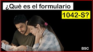 ¿Qué es la forma 1042-S