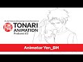 Animator yenbm  tonari animation podcast 2