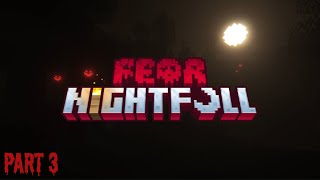 Everything Wants Me DEAD| Minecraft Fear Nightfall #3