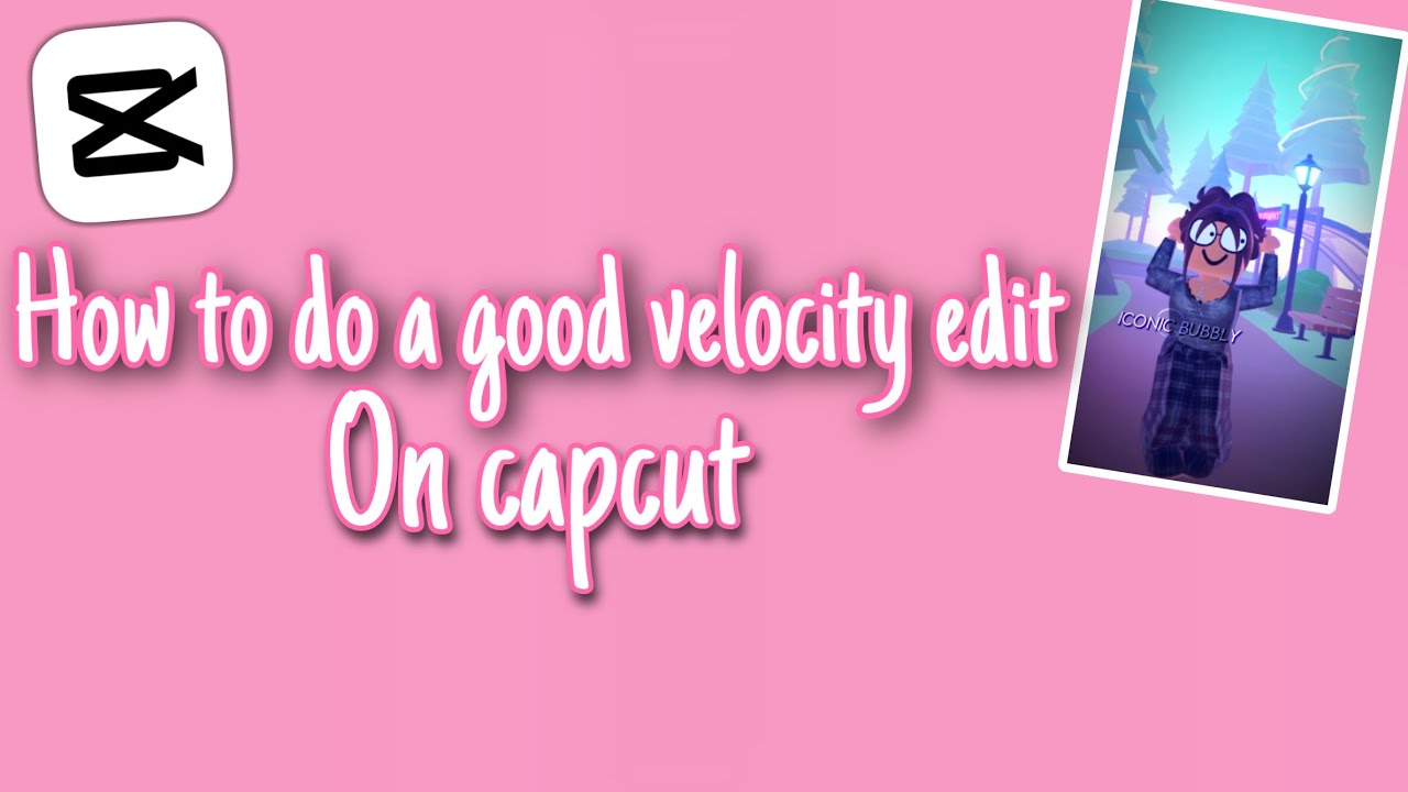 How to make a good velocity edit on CapCut *Shakes, velocity, and ...