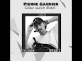 Pierre Garnier - Ceux qu