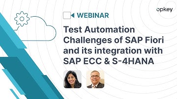 Test Automation Challenges of SAP Fiori and its integration with SAP ECC & S-4HANA