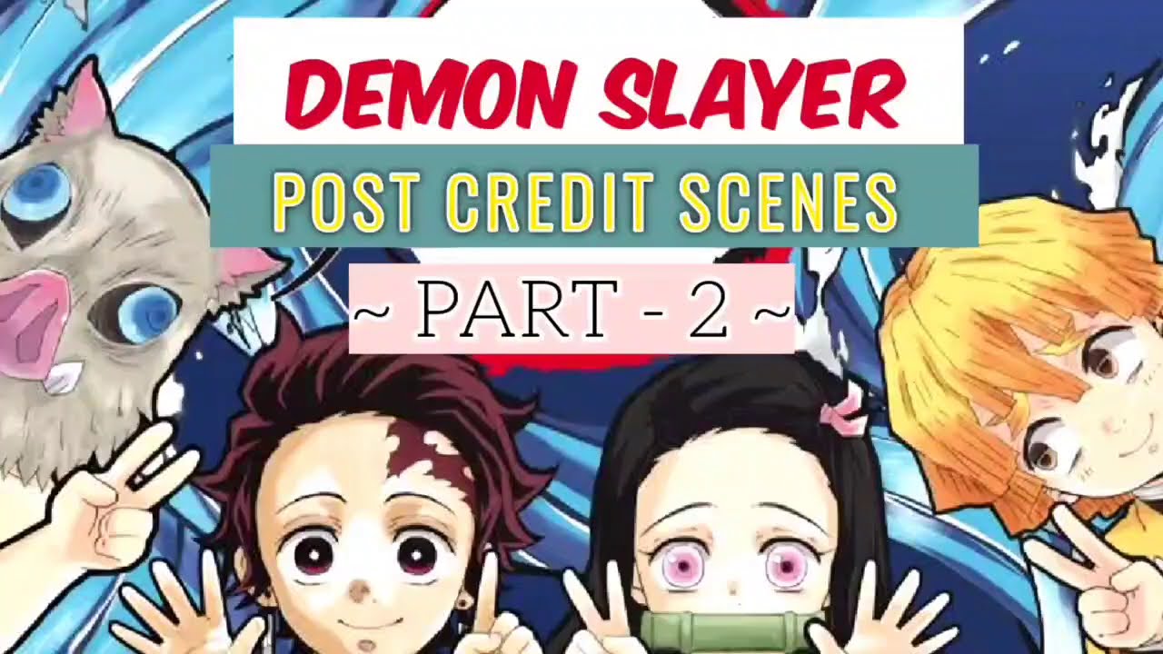 DEMON SLAYER (KIMETSU NO YAIBA) - POST CREDIT SCENES (PART 2) - YouTube