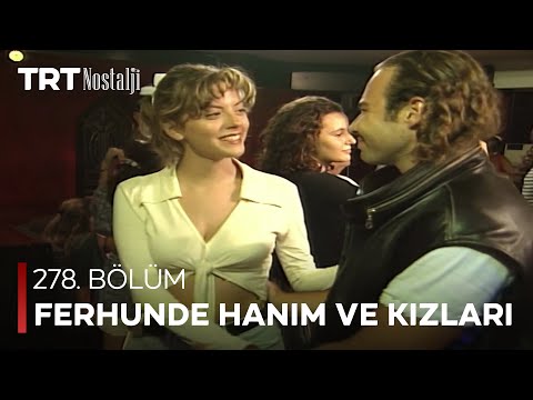 Ferhunde Hanım ve Kızları 278. Bölüm
