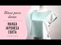 BLUSA CON MANGA JAPONESA CORTA | Patrón y confección❣