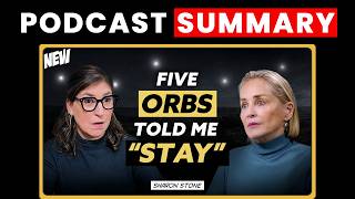 Sharon Stone Saw the Afterlife: 5 Alien Orbs Told Her to Stay & Share Their Message