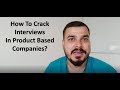 How To Crack Interviews in Product Based Companies Like Amazon or Google