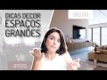 COMO DECORAR ESPAÇOS GRANDES | Dicas incríveis para não errar | Nalupa Design