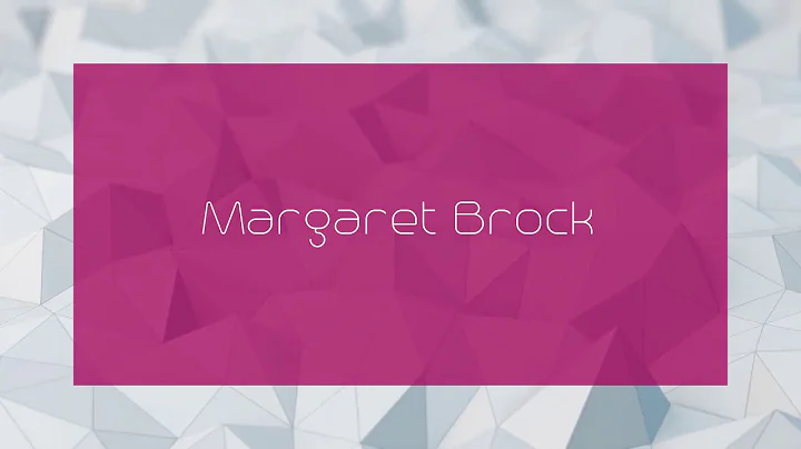 Margaret Brock - appearance