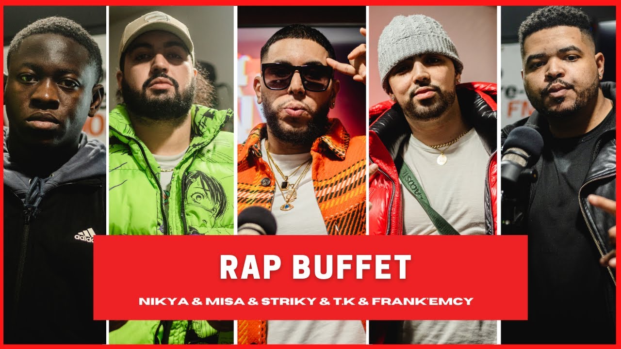 Nikya & Misa & Striky & T.K & Frank'emcy - Rap Buffet (Officiel Music ...