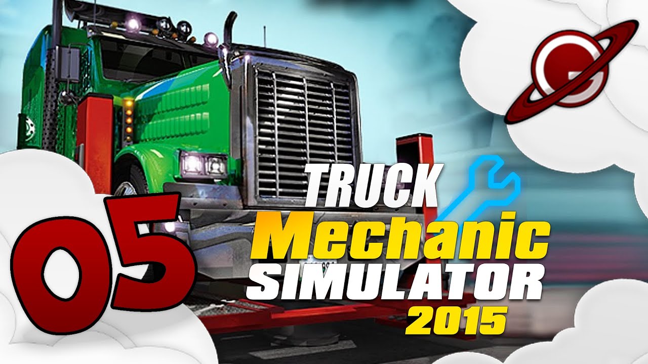 Truck Mechanic Simulator 2015 | Let's Play Live 05 [FR ᴴᴰ] - YouTube