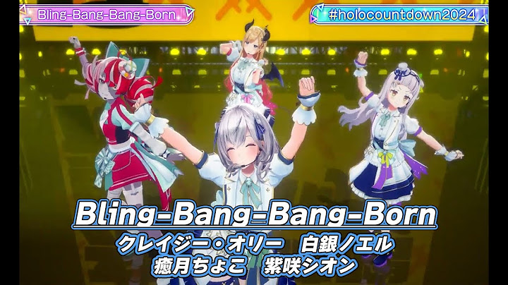 Bling-Bang-Bang-Born【#ホロライブカウントダウンライブ2024】