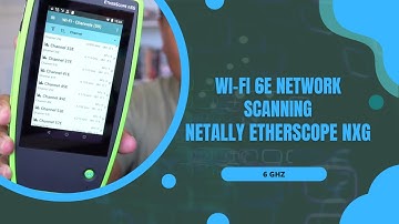 6 GHz Network Scanning with NetAlly EtherScope nXG