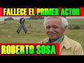 FALLECE EL PRIMER ACTOR ROBERTO SOSA &quot;ANDI&quot;CONFIRMA el DECESO