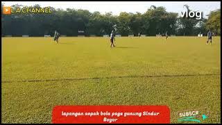 LAPANGAN SEPAK BOLA PSGS GUNUNG SINDUR BOGOR 2023  VIRAL ??😱