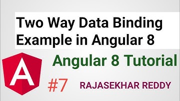 #7 Two Way Data Binding Example in Angular 8 | Angular 8 Tutorial | RAJASEKHAR REDDY