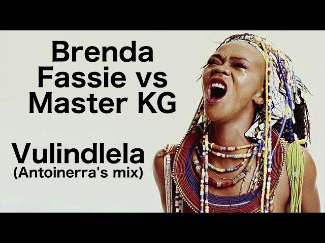 Brenda Fassie vs Master KG - Vulindlela (Antoinerra's mix) class=