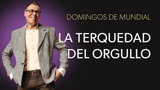 Domingos de Mundial: La terquedad del orgullo