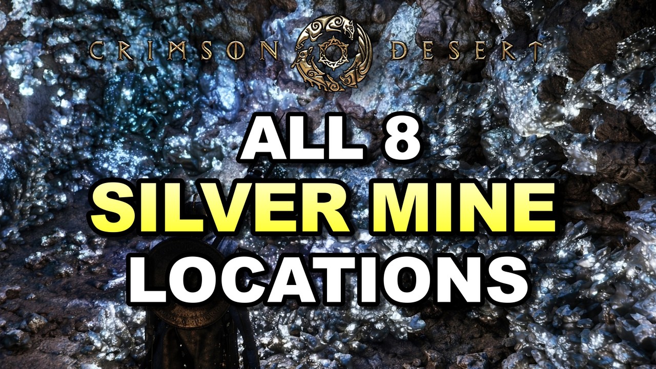 Crimson Desert – ALL 8 Silver Mine Locations (Complete Farming Guide ...