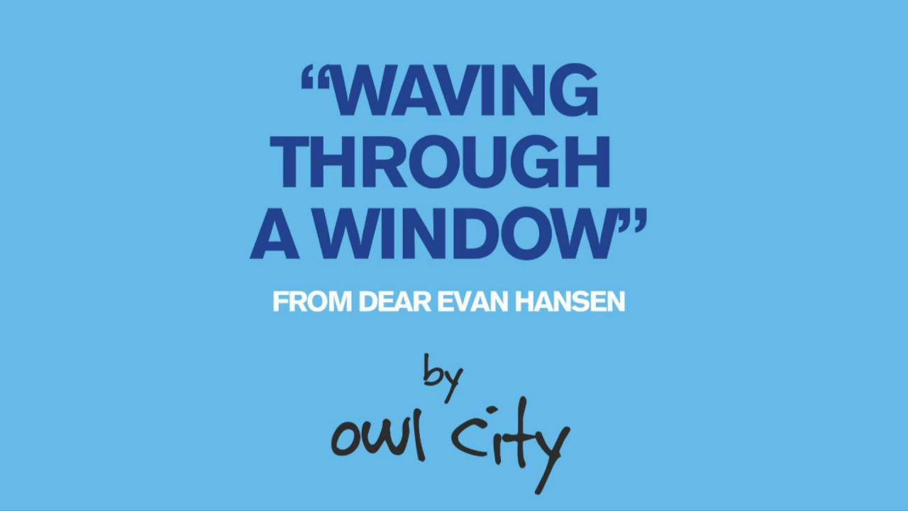 Owl City   Waving Through a Window From Dear Evan Hansen Lyrics CC