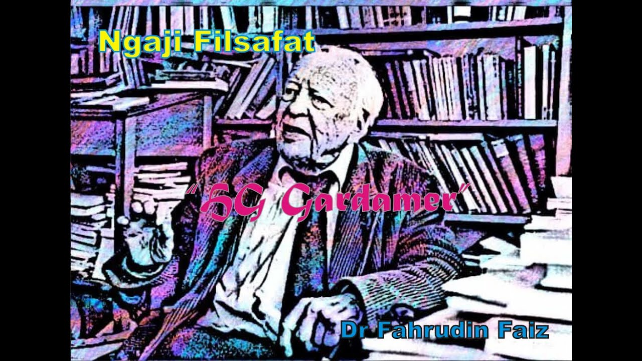 Ngaji FIlsaat - Dr Fahrudin Faiz - HG Gardamer