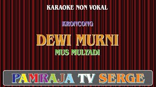 Karaoke Non Vokal Kroncong Dewi Murni  Mus Mulyadi