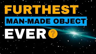 How far have we gone into space? | The farthest spacecraft in space