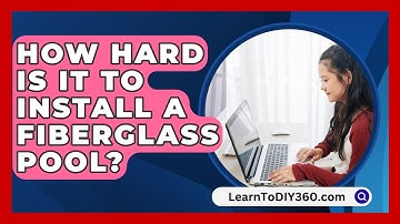 How Hard Is It to Install a Fiberglass Pool? - LearnToDIY360.com