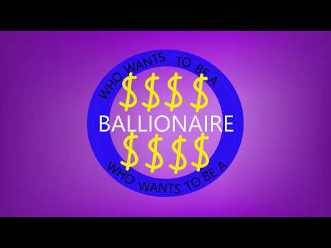 Who wants to be a Ballionaire