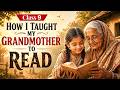 Animated - How I Taught My GrandMother to Read | Class 9 English Kaveri Chapter 1 Sudha Murthy 2026